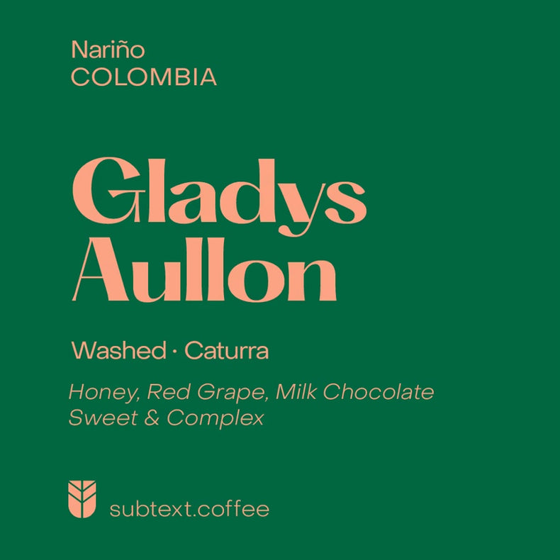 Subtext Coffee - Gladys Aullon Washed Caturra | Colombia