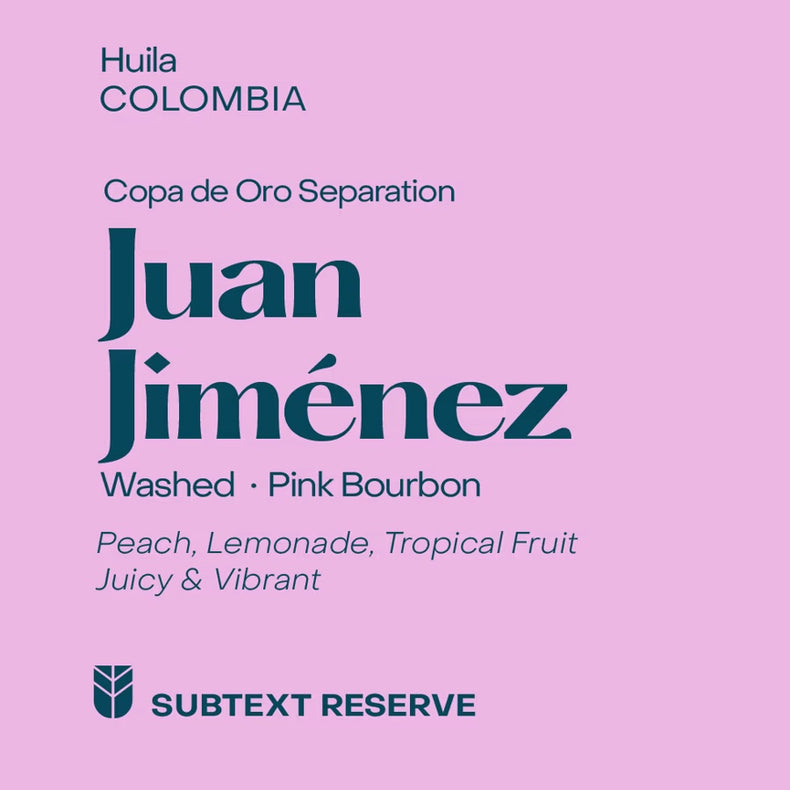 Subtext Coffee - Juan Jímenez Washed Pink Bourbon | Colombia