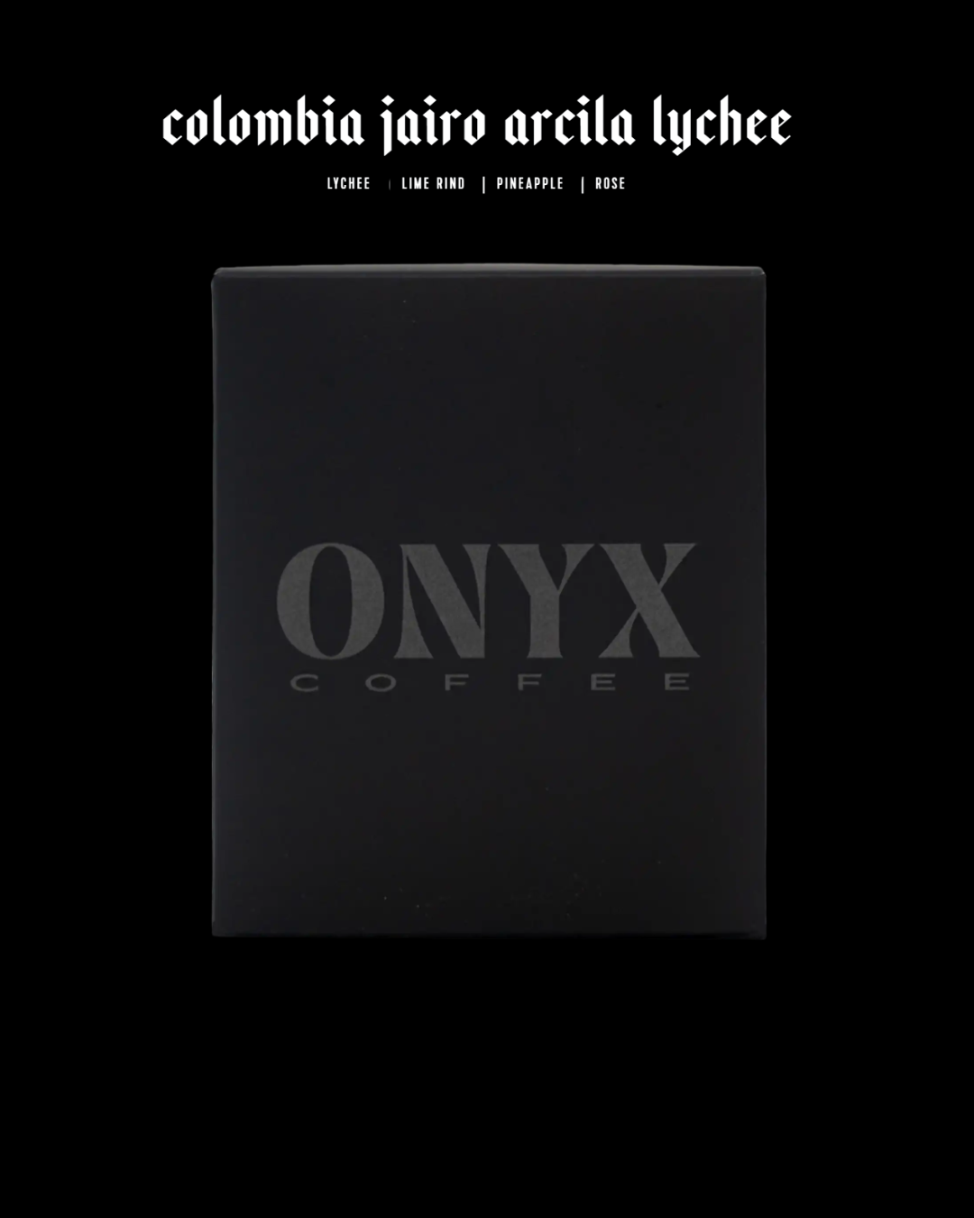 Onyx Coffee - Colombia, Jairo Arcila Lychee