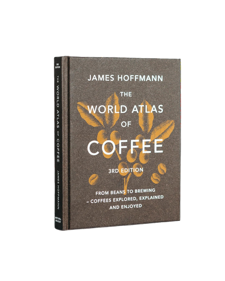 The World Atlas of Coffee 3rd Edition | James Hoffmann