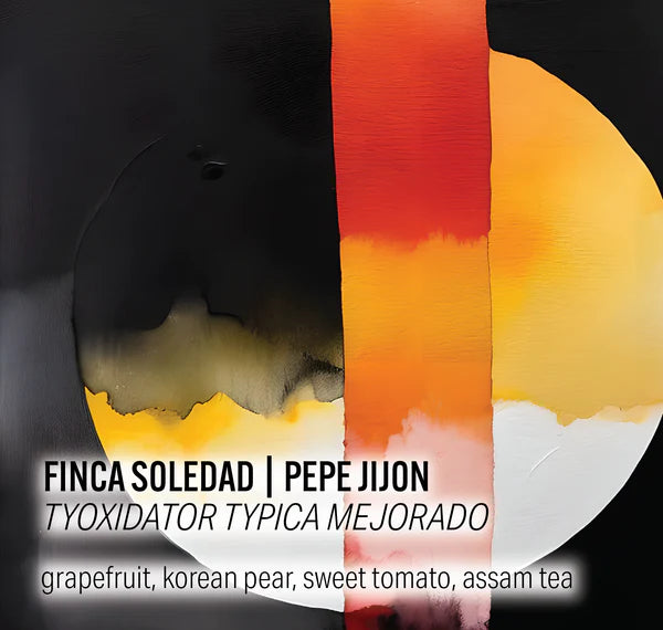 Coffee label for Finca Soledad by Pepe Jijon featuring Tyoxidator Typica Mejorado with tasting notes of grapefruit, Korean pear, sweet tomato, and Assam tea, displayed over abstract orange, red, black, and white artwork.