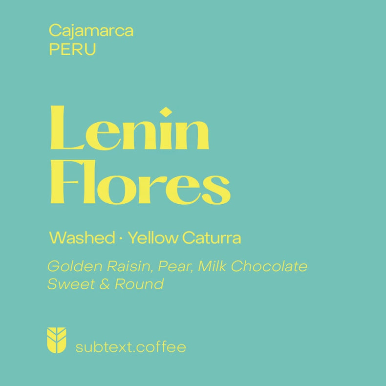 Subtext Coffee - Lenin Flores Washed Caturra | Peru