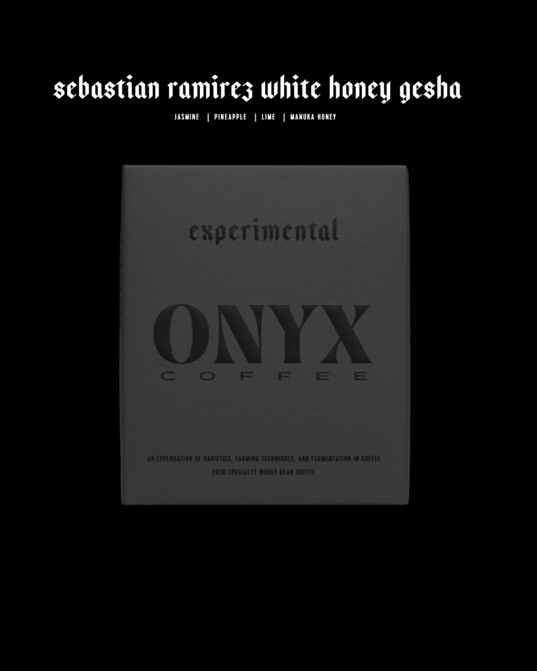 Onyx - Sebastian Ramirez - White Honey Gesha