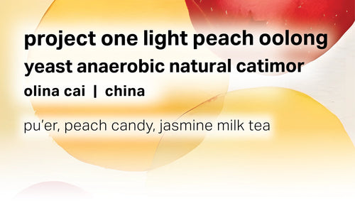 Moonwake - Project One Light Peach Oolong - Yeast Anaerobic Natural Catimor | China - Sigma Coffee UK