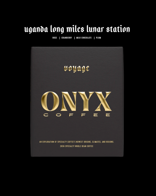 Onyx Coffee - Voyage - Uganda Long Miles Lunar Station