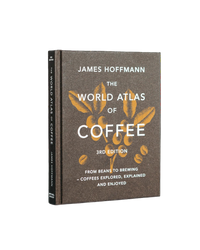 The World Atlas of Coffee 3rd Edition | James Hoffmann
