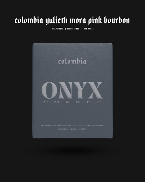 Onyx Coffee - Colombia, Yulieth Mora Pink Bourbon