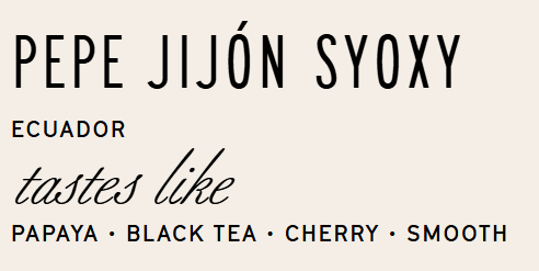 Manhattan Roasters - Sidra - Equador, Pepe Jijon Syoxy - Sigma Coffee UK